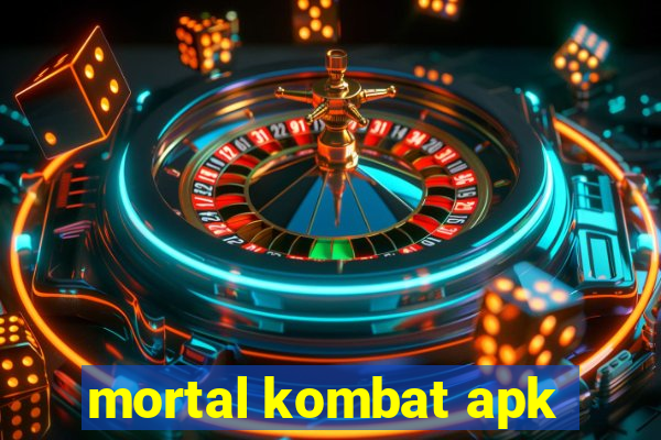 mortal kombat apk